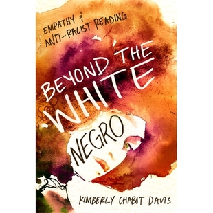 and 9780252079948 the Reading Racist Anti Empathy Negro White Beyond 预订