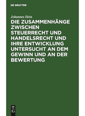 预订 Die Zusammenhänge zwischen Steuerrecht und Handelsrecht und ihre Entwicklung untersucht an dem Gewinn und an der B