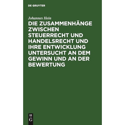 预订 Die Zusammenhänge zwischen Steuerrecht und Handelsrecht und ihre Entwicklung untersucht an dem Gewinn und an der B