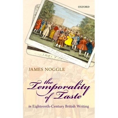 预订 The Temporality of Taste in Eighteenth-Century British Writing 18世纪英国写作: 9780199642434