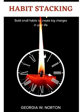 预订 Habit Stacking: Build Small Habits to Create Big Changes in Your Life.: 9798388036445