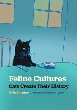 预订 Feline Cultures: Cats Create Their History
