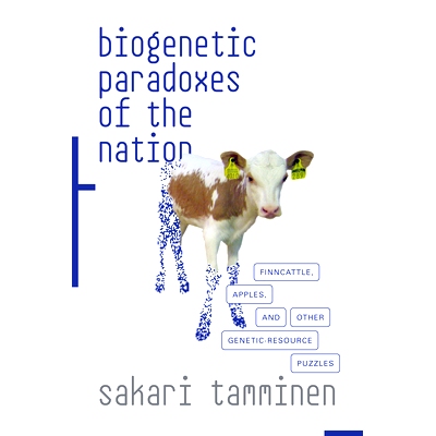 预订 Biogenetic Paradoxes of the Nation: Finncattle, Apples, and Other Genetic-Resource Puzzles 国家的生物遗传悖论：牛，
