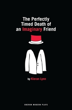 【预订】The Perfectly Timed Death of an Imaginary Friend