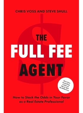 预订 The Full Fee Agent: How to Stack the Odds in Your Favor as a Real Estate Professional: 9781544540856