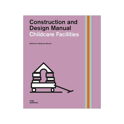 [预订]Childcare Facilities: Construction and Design Manual 9783869227313