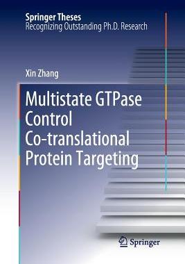 【预订】Multistate GTPase Control Co-translational Protein Targeting