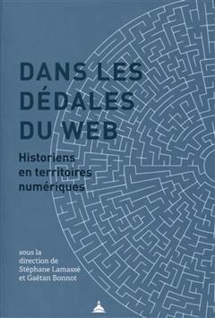 [预订]Dans les dédales du web : historiens en territoires numériques 9791035103002