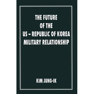 Republic 9781349139125 Future Relationship Military Korea the The 预订