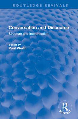 [预订]Conversation and Discourse: Structure and Interpretation 9781032270326
