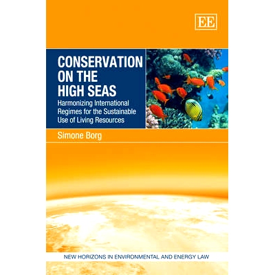 预订 Conservation on the High Seas: Harmonizing International Regimes for the Sustainable Use of Living Resources 公海保