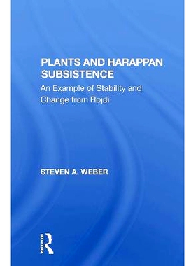 预订 Plants And Harappan Subsistence: An Example Of Stability And Change From Rojdi 植物与原住民：Rojdi 带来的稳定度与变
