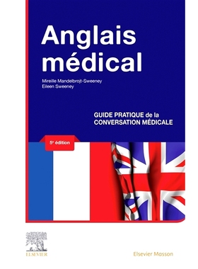 预订 Anglais médical : guide pratique de la conversation médicale 医学英语：医学会话实用指南: 9782294764479