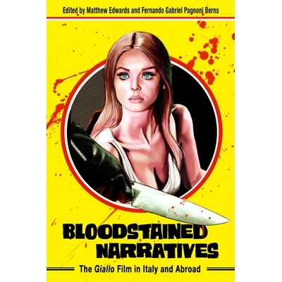 预订 Bloodstained Narratives: The Giallo Film in Italy and Abroad 血污的叙事：意大利和国外的Giallo电影: 9781496844460