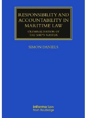 预订 Responsibility and Accountability in Maritime Law: Criminalisation of the Ship’s Master 海商法中的责任与义务：船长