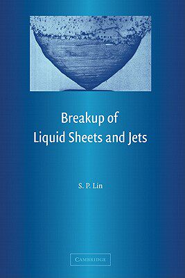 【预订】Breakup of Liquid Sheets and Jets