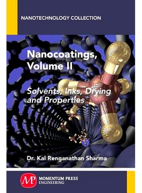 预订 Nanocoatings, Volume II: Solvents, Inks, Drying, and Properties: Solvents, Inks, Drying, and Properties: 9781606500
