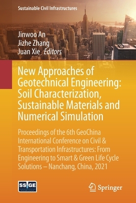 【预订】New Approaches of Geotechnical Engineering: Soil Characterization, Sustainable Materia 9783030796402