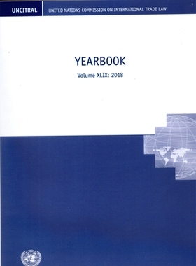 预订 United Nations Commission on International Trade Law (Uncitral) Yearbook 2018: Yearbook 联合国国际贸易法委员会（UNC