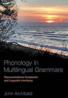 [预订]Phonology in Multilingual Grammars 9780190923341