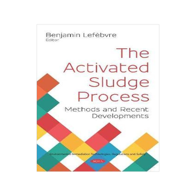 [预订]The Activated Sludge Process: Methods and Recent Developments 9781536152029