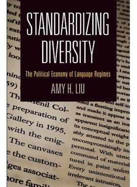 预订 Standardizing Diversity: The Political Economy of Language Regimes: 9780812246728