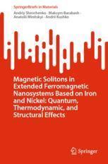 [预订]Magnetic Solitons in Extended Ferromagnetic Nanosystems Based on Iron and Nickel 9783031404290