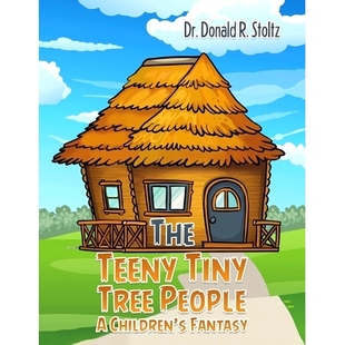 预订 The Teeny Tiny Tree People: A Children’s Fantasy: 9781685626921