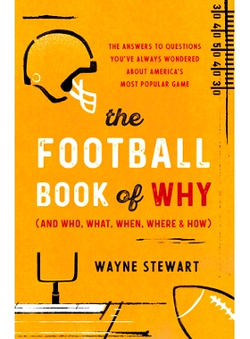 预订 The Football Book of Why (and Who, What, When, Where, and How): The Answers to Questions You’ve Always Wondered ab