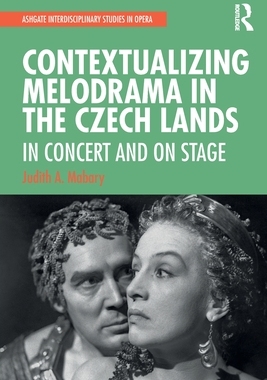 [预订]Contextualizing Melodrama in the Czech Lands: In Concert and on Stage