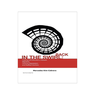 预订 Back in the Swirl: Coping with Meniere's Vertigo, Migraines, Chronic Depression and Baffled Doctors