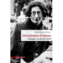 预订 Del pensiero d’amore : dialogare con Simone Weil: 9788893872287