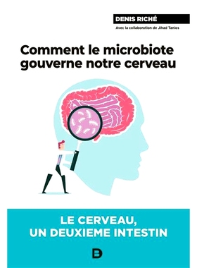 预订 Comment le microbiote gouverne notre cerveau : le cerveau, un deuxième intestin 微生物群如何控制我们的大脑：大脑，