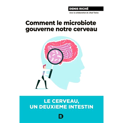 预订 Comment le microbiote gouverne notre cerveau : le cerveau, un deuxième intestin 微生物群如何控制我们的大脑：大脑，