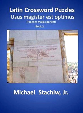 预订 Latin Crossword Puzzles: Usus magister est optimus: 9781503302303