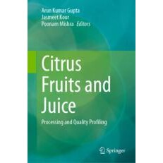 预订 Citrus Fruits and Juice Processing and Quality Profiling 柑橘类水果与果汁：加工与质量分析 9789819986989