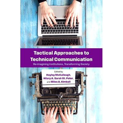 预订 Tactical Approaches to Technical Communication: Reimagining Institutions, Transforming Society: 9798855802061