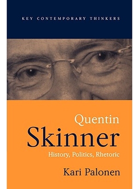 预订 Quentin Skinner: History, Politics, Rhetoric Q.斯金纳: 9780745628578