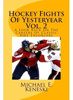 预订 Hockey Fights Of Yesteryear Vol. 2: A Look Back On The Careers Of Classic NHL Enforcers: 9781468117851