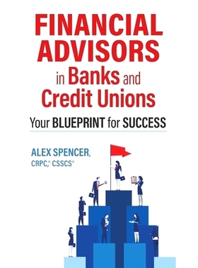 预订 Financial Advisors in Banks and Credit Unions: Your Blueprint for Success: 9781737751106