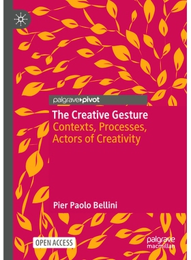 预订 The Creative Gesture: Contexts, Processes, Actors of Creativity 创造性的手势：情境、过程、创造力的参与者（平装）: 9