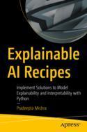【预订】Explainable AI Recipes 9781484290286