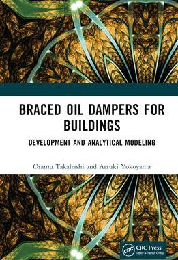 [预订]Braced Oil Dampers for Buildings: Development and Analytical Modeling 9781032268637