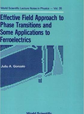 【预售】Effective Field Approach to Phase Transitions and Some Applications to Ferroelectrics