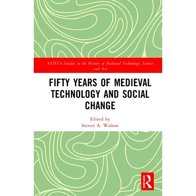 预订 Fifty Years of Medieval Technology and Social Change 中世纪技术与社会变革50年: 9781472475497