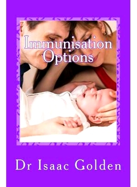 预订 Immunisation Options: A Simple Guide for Parents Who Care: 9781508741992