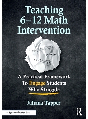预订 Teaching 6-12 Math Intervention: A Practical Framework To Engage Students Who Struggle 6-12年级数学干预教学：吸引学