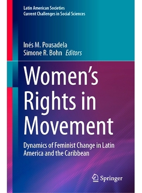 预订 Women’s Rights in Movement: Dynamics of Feminist Change in Latin America and the Caribbean 妇女权利运动：拉丁美洲
