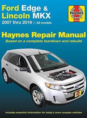 [预订]Ford Edge & Lincoln Mkx Haynes Repair Manual: 2007 Thru 2019 All Models - Based on a Complete Teardo 9781620923832