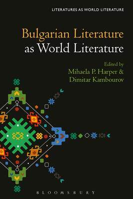 [预订]Bulgarian Literature as World Literature 9781501369780